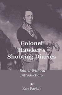Produktbild: Colonel Hawker's Shooting Diaries - Edited with an Introduction