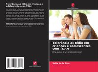 Produktbild: Toler&acirc;ncia ao t&eacute;dio em crian&ccedil;as e adolescentes com TDAH