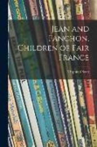 Produktbild: Jean and Fanchon, Children of Fair France
