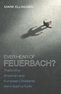 Produktbild: Ever Hear of Feuerbach?
