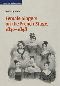 Produktbild: Female Singers on the French Stage, 1830-1848
