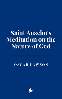 Produktbild: Saint Anselm's Meditation on the Nature of God