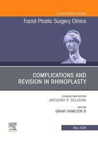 Produktbild: Complications and Revision in Rhinoplasty, an Issue of Facial Plastic Surgery Clinics of North America