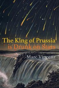 Produktbild: The King of Prussia is Drunk on Stars