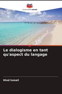 Produktbild: Le dialogisme en tant qu'aspect du langage