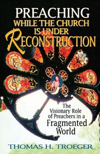 Produktbild: Preaching While the Church Is Under Reconstruction