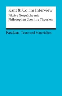 Produktbild: Kant & Co. im Interview. Fiktive Gespr&auml;che mit Philosophen &uuml;ber ihre Theorien
