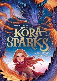 Produktbild: Kora Sparks Y El &Uacute;ltimo Drag&oacute;n / Kora Sparks and the Last Dragon