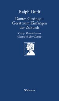 Produktbild: Dantes Ges&auml;nge - Ger&auml;t zum Einfangen der Zukunft