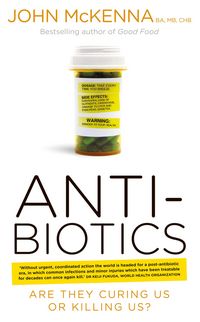 Produktbild: Antibiotics - Are They Curing Us or Killing Us?