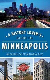 Produktbild: A History Lover's Guide to Minneapolis