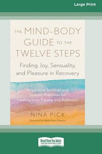 Produktbild: The Mind-Body Guide to the Twelve Steps