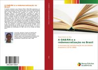 Produktbild: A OAB/RN e a redemocratiza&ccedil;&atilde;o no Brasil