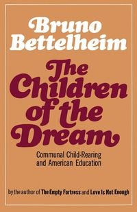 Bild vom Artikel The Children of the Dream vom Autor Bruno Bettelheim