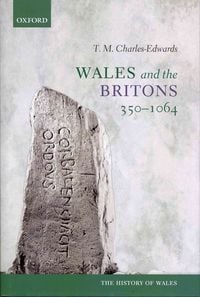 Produktbild: Wales and the Britons, 350-1064