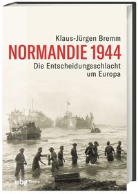 Bild vom Artikel Normandie 1944 vom Autor Klaus-Jürgen Bremm