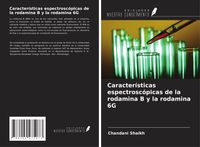 Produktbild: Caracter&iacute;sticas espectrosc&oacute;picas de la rodamina B y la rodamina 6G