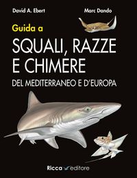 Produktbild: Guida a squali, razze e chimere del Mediterraneo e d'Europa