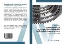 Produktbild: Dynamische und schockartige Prozesse bei Holzbearbeitungsmaschinen