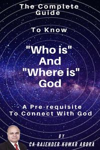 Produktbild: The Complete Guide to Know "Who is" and "Where is" God - A Pre-Requisite to Connect with God