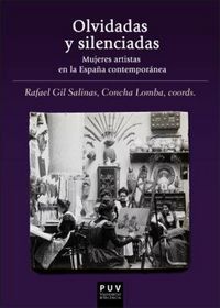 Produktbild: Olvidadas y silenciadas : mujeres artistas en la Espa&ntilde;a contempor&aacute;nea