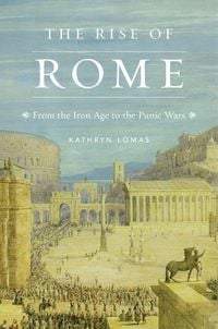 Bild vom Artikel The Rise of Rome vom Autor Kathryn Lomas