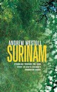 Produktbild: Westoll, A: Surinam: Stumbling After Eden in the Jungles of