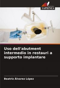 Produktbild: Uso dell'abutment intermedio in restauri a supporto implantare