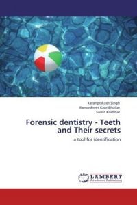 Produktbild: Singh, K: Forensic dentistry - Teeth and Their secrets