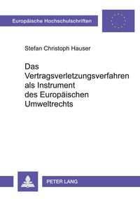 Produktbild: Das Vertragsverletzungsverfahren als Instrument des Europ&auml;ischen Umweltrechts