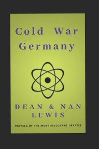 Produktbild: Cold War Germany: Travels of the Most Reluctant Draftee