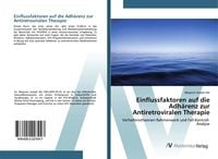 Produktbild: Einflussfaktoren auf die Adh&auml;renz zur Antiretroviralen Therapie