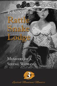 Produktbild: Rattle Snake Lodge - Memoirs of a Seeing Woman