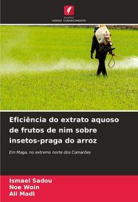 Produktbild: Efici&ecirc;ncia do extrato aquoso de frutos de nim sobre insetos-praga do arroz
