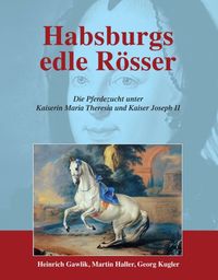 Produktbild: Habsburgs edle R&ouml;sser