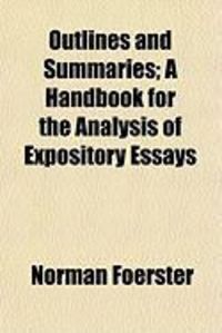 Produktbild: Outlines and Summaries; A Handbook for the Analysis of Expository Essays