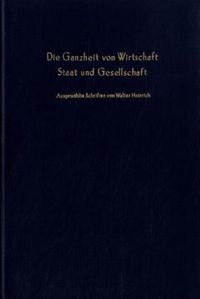 Produktbild: Die Ganzheit von Wirtschaft, Staat und Gesellschaft.