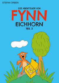 Produktbild: Die Abenteuer von Fynn Eichhorn Teil 3