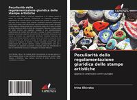 Produktbild: Peculiarit&agrave; della regolamentazione giuridica delle stampe artistiche