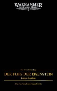 Produktbild: The Horus Heresy Saga - Der Flug der Eisenstein