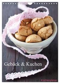 Produktbild: Geb&auml;ck und Kuchen K&uuml;chenplaner (Wandkalender 2026 DIN A4 hoch), CALVENDO Monatskalender