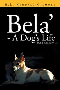 Produktbild: Bela' - A Dog's Life