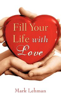 Produktbild: Fill Your Life With Love