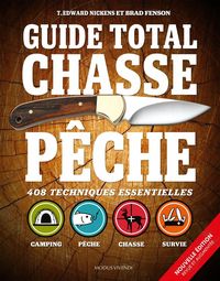 Produktbild: Guide total chasse p&ecirc;che : 408 techniques essentielles