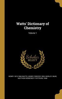 Produktbild: Watts' Dictionary of Chemistry; Volume 1