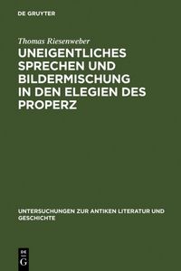 Produktbild: Uneigentliches Sprechen und Bildermischung in den Elegien des Properz