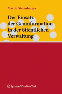 Produktbild: Der Einsatz der Geoinformation in der &ouml;ffentlichen Verwaltung