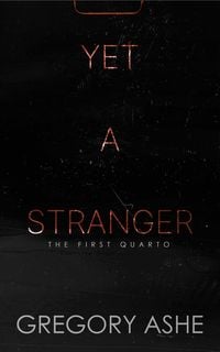 Produktbild: Yet a Stranger (The First Quarto, #2)