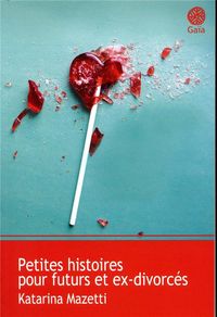 Produktbild: Petites histoires pour futurs et ex-divorc&eacute;s