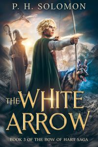 Produktbild: The White Arrow (The Bow of Hart Saga, #3)